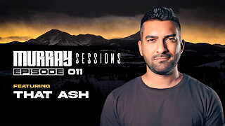 Murray Sessions 011 (feat. That Ash)