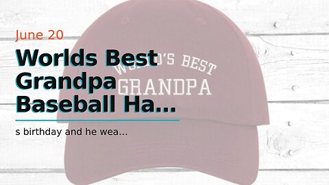 Worlds Best Grandpa Baseball Hat - Grandpa Gift for Grandfather