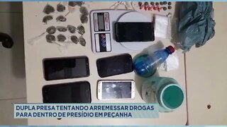 Dupla presa tentando arremessar drogas para dentro de presídio em Peçanha