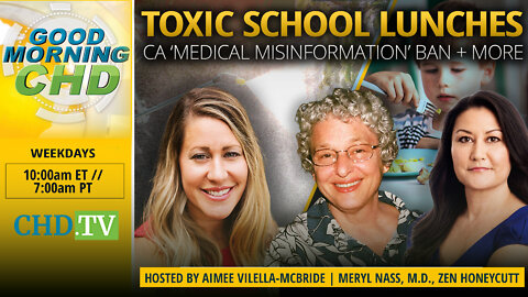 Toxic School Lunches, CA ‘Medical Misinformation’ Ban + More