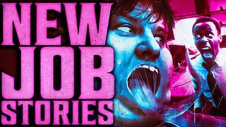 7 True Scary NEW JOB Stories
