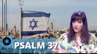 Psalm 37 | Israel Update | House Of Destiny Network