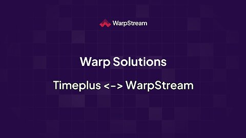 Warp Solutions: Timeplus <-> WarpStream