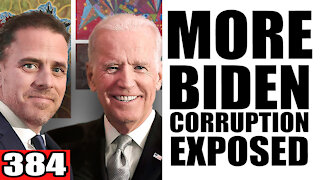 384. More Biden CORRUPTION Exposed!