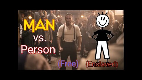 Man Vs Person - What Are You?