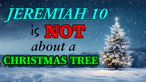 Jeremiah 10 is NOT about the Christmas Tree (Shabbat Fellowship Dec 16 2023)