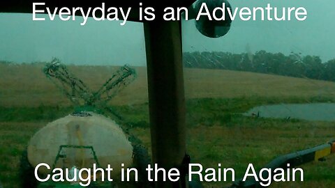 Everyday is an Adventure, Caught in the Rain Again