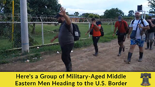 Here's a Group of Military-Aged Middle Eastern Men Heading to the U.S. Border