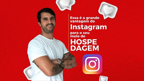 Essa é a grande vantagem do INSTAGRAM para o seu meio de HOSPEDAGEM