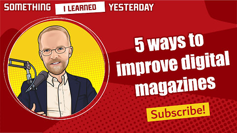 172: 5 ways to improve digital magazines