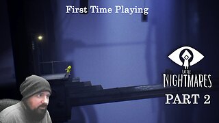 First Time Playing Little Nightmares PS4 - Part 2