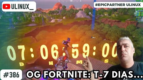 OG Fortnite: T-7 dias...