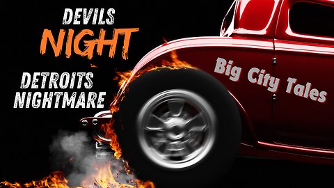 The Evolution of Devil's Night: From Mischief to Mayhem in Detroit | Big City Tales