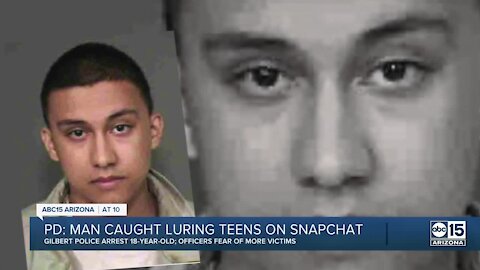 Gilbert police arrest man accused of luring teens on Snapchat