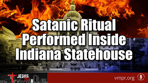 06 Oct 23, Jesus 911: Satanic Ritual Performed Inside Indiana Statehouse