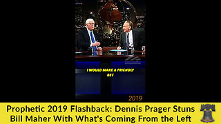 Prophetic 2019 Flashback: Dennis Prager Stuns Bill Maher With What's Coming From the Left