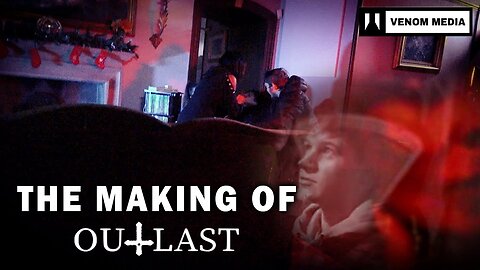 Behind The Scenes | Making of Outlast | Venom Media Production