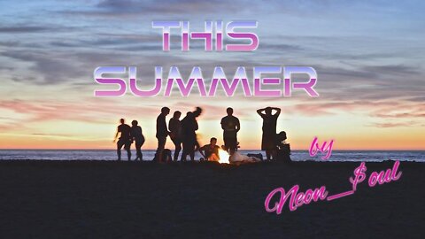 This Summer by Neon_$oul - NCS - Synthwave - Free Music - Retrowave