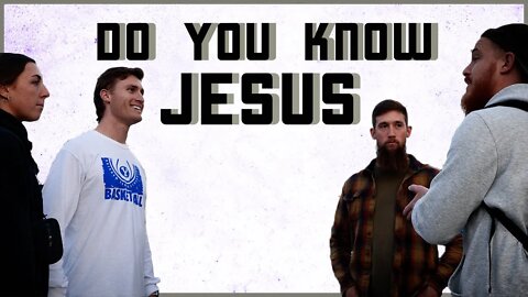 Do You Know Jesus?