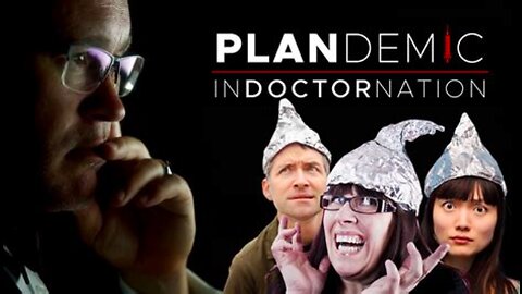 🔥 🎬 Plandemic 2 - InDOCTORnation ~ EVENT201, BigTech and their complicit "FACT"-CHECKERS for the NWO