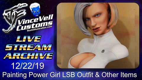 VinceVellCUSTOMS Live Stream -Painting Power Girl Custom LSB Outfit & other items