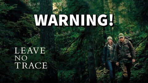 Warning || Leave No Trace || Movie review
