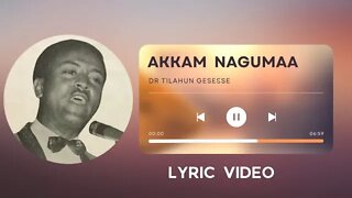 TilahunGesesse - Akkam Nagumaa - Lyrics [Oromoffa - Amharic]