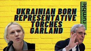 Ukrainian born representative torches Merrick Garland