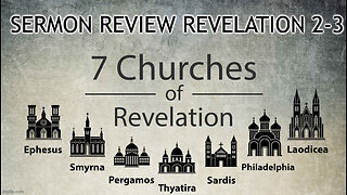 The 7 Churches of Revelation in Revelation 2-3: A Review Sermon