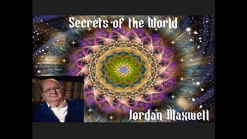 Secrets Of The World - Jordan Maxwell