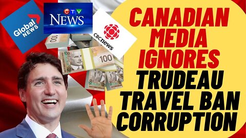 Media Ignores HUGE Trudeau Travel Ban Scandal Story