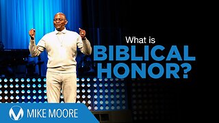 What is Bible Honor - Mike Moore