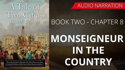 MONSEIGNEUR IN THE COUNTRY-A TALE OF TWO CITIES(BOOK-2)By CHARLES DICKENS |Chapter 4 Audio Narration