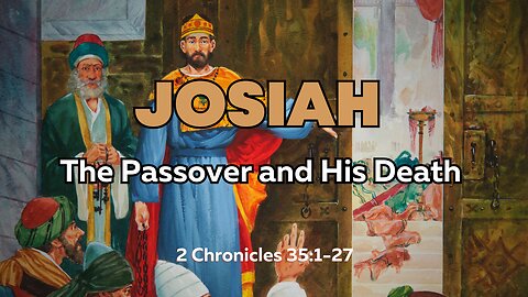 Josiah The Passover and His Death