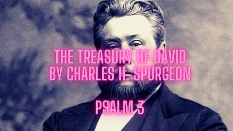 The Treasury of David Psalm 3