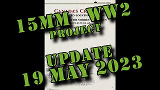 15mm ww2 Project Update 5/19/23 ■ Canada's Crucible