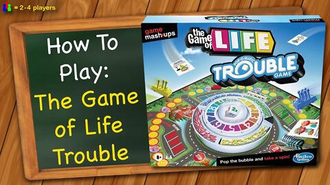 How to play The Game of Life Trouble