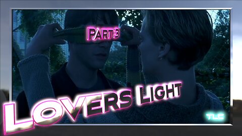 Lovers Light Part 3
