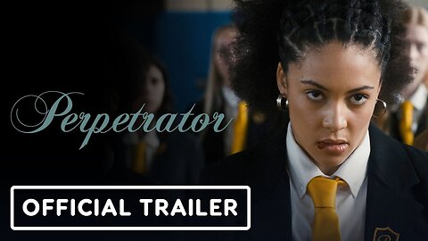 Perpetrator - Official Trailer
