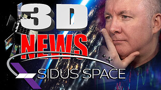 SIDU Stock SIDUS SPACE -3D Printing NEWS! - Martyn Lucas Investor