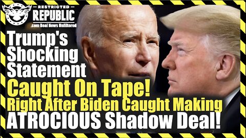 Trump’s Shocking Statement Caught On Tape Right After Biden Caught Making ATROCIOUS Shadow Deal!