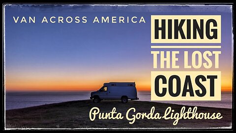 Hike the Lost Coast of California - VAN ACROSS AMERICA