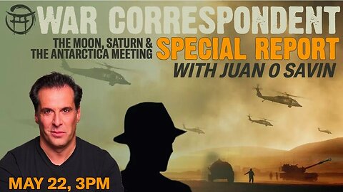War Correspondent Special Report With Juan O Savin