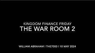 Kingdom Finance Friday - War Room 2 - 10 May 2024