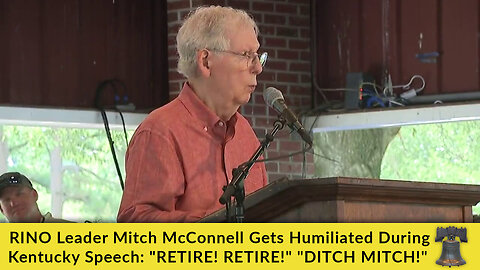 RINO Leader Mitch McConnell Gets Humiliated During Kentucky Speech: "RETIRE! RETIRE!" "DITCH MITCH!"