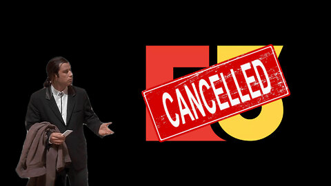 E3 2023 Has Been CANCELED!