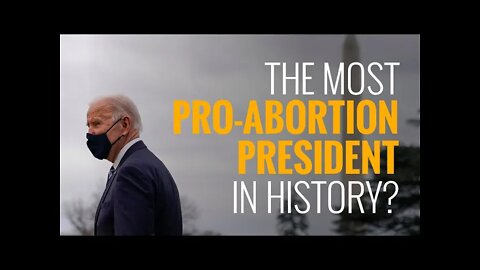 The Most Pro-Abortion President in U.S. History?