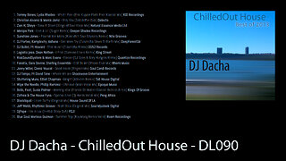 DJ Dacha - ChilledOut House - DL090