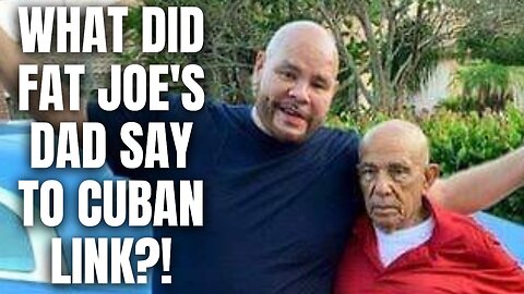 What Did Fat Joe's Dad Say To Cuban Link?! [Part 16]