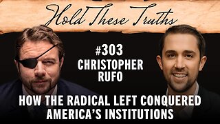 How the Radical Left Conquered America’s Institutions | Christopher Rufo